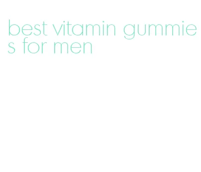 best vitamin gummies for men