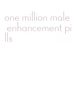 one million male enhancement pills