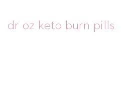 dr oz keto burn pills