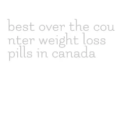 best over the counter weight loss pills in canada