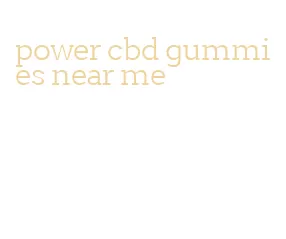 power cbd gummies near me