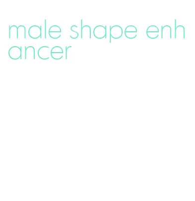 male shape enhancer