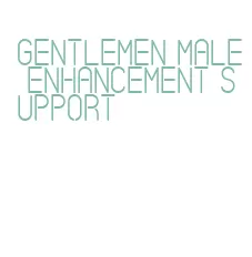 gentlemen male enhancement support