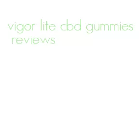 vigor lite cbd gummies reviews