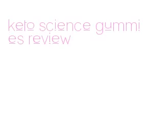 keto science gummies review