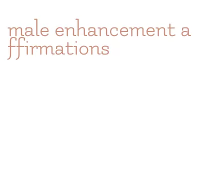 male enhancement affirmations