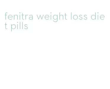 fenitra weight loss diet pills