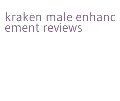 kraken male enhancement reviews