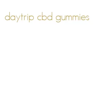 daytrip cbd gummies