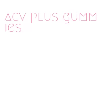 acv plus gummies