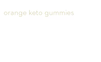 orange keto gummies