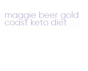 maggie beer gold coast keto diet