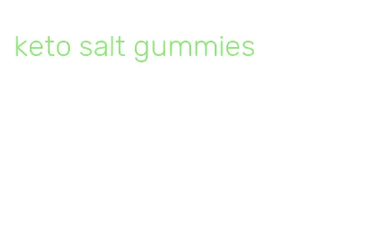 keto salt gummies