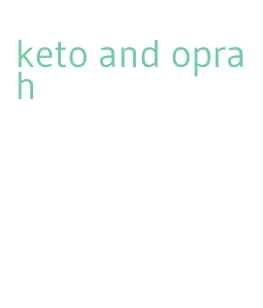 keto and oprah