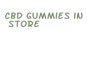 cbd gummies in store