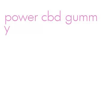 power cbd gummy