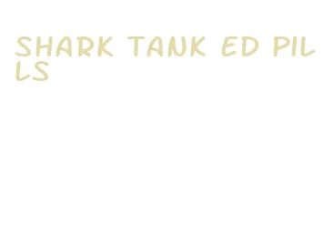 shark tank ed pills