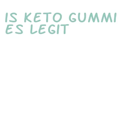 is keto gummies legit