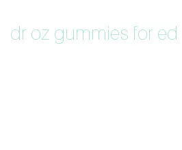 dr oz gummies for ed