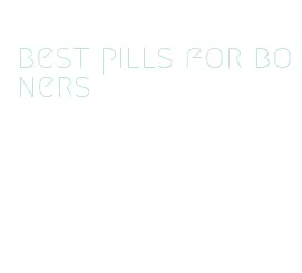 best pills for boners