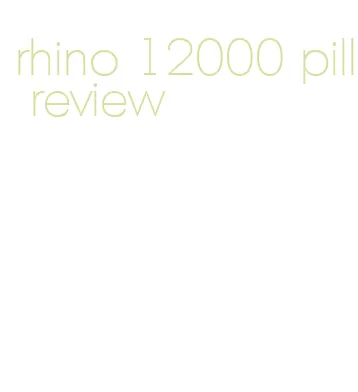 rhino 12000 pill review