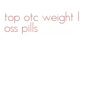 top otc weight loss pills