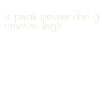 is peak power cbd gummies legit