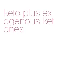 keto plus exogenous ketones