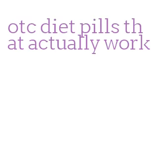 otc diet pills that actually work