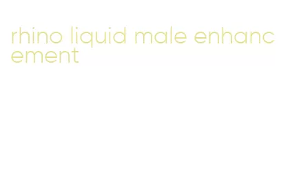 rhino liquid male enhancement