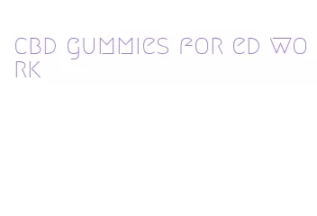 cbd gummies for ed work