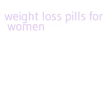 weight loss pills for women