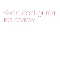 sivan cbd gummies review