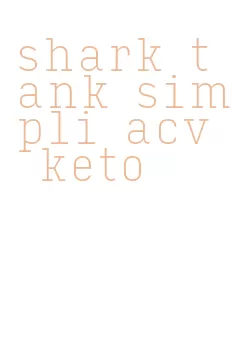 shark tank simpli acv keto