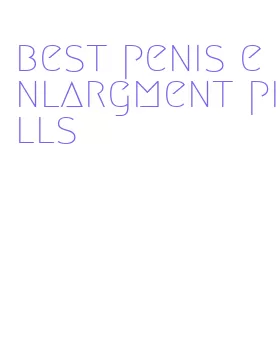 best penis enlargment pills