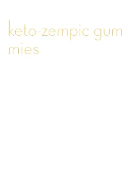 keto-zempic gummies