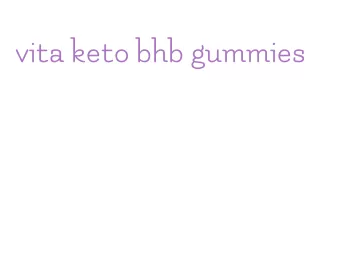 vita keto bhb gummies