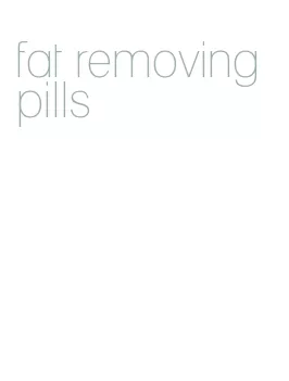 fat removing pills