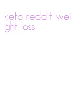 keto reddit weight loss