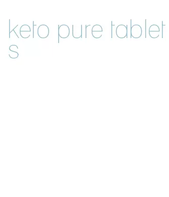 keto pure tablets