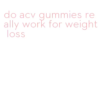 do acv gummies really work for weight loss