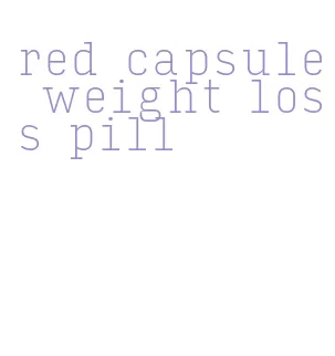 red capsule weight loss pill