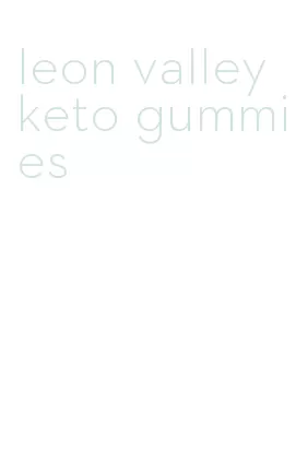 leon valley keto gummies