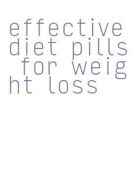 effective diet pills for weight loss