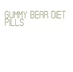 gummy bear diet pills