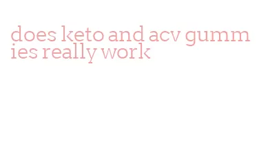 does keto and acv gummies really work