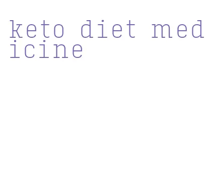 keto diet medicine