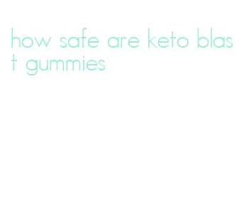 how safe are keto blast gummies