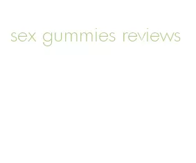 sex gummies reviews