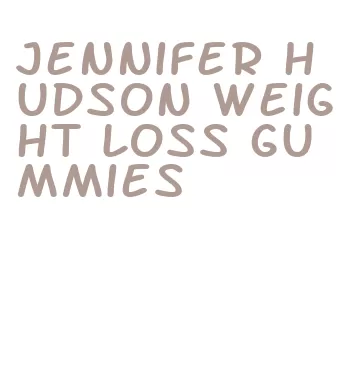 jennifer hudson weight loss gummies